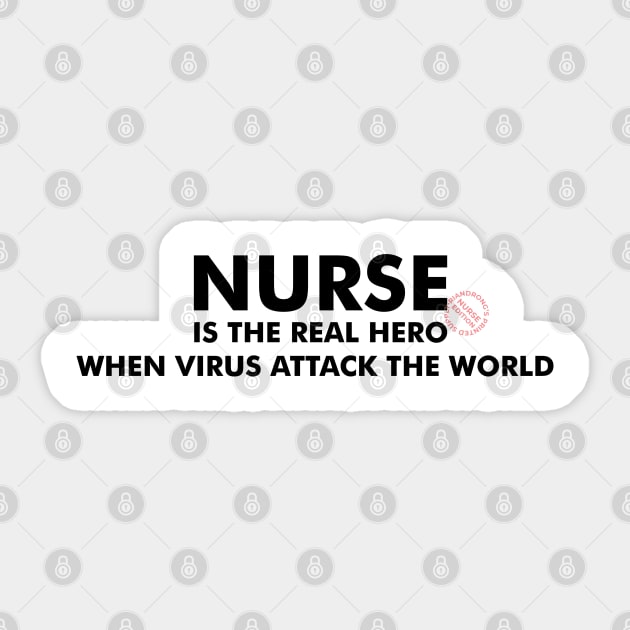 Nurse It's The Real Hero Sticker by Riandrong's Printed Supply 